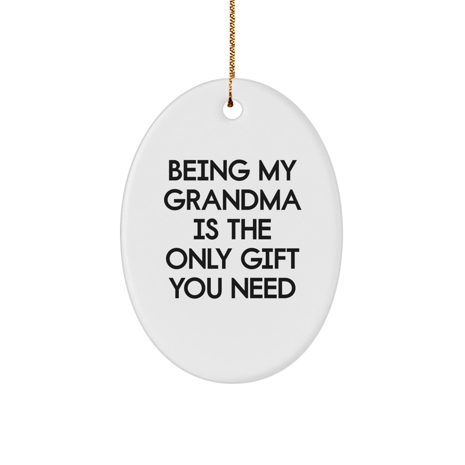 Funny Grandma Gifts from Friends - Oval Ornament with Quote 'Being My Grandma' for Unique Christmas Memorable Presents - Image 1