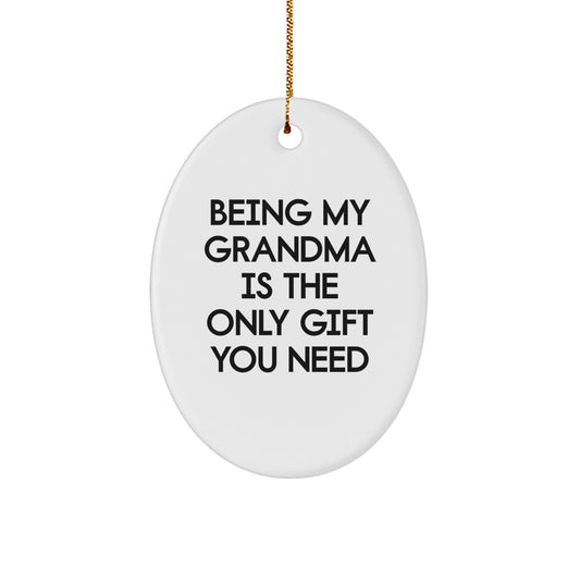 Funny Grandma Gifts from Friends - Oval Ornament with Quote 'Being My Grandma' for Unique Christmas Memorable Presents - Image 1