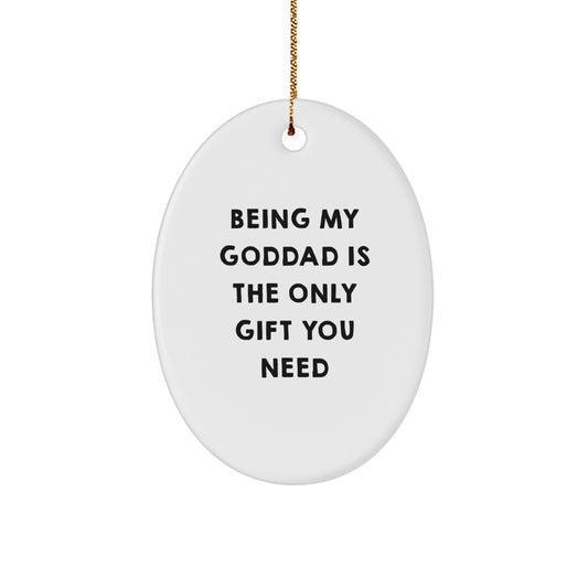 Goddad Oval Ornament, Funny Quote Gifts from Men to Goddads for Christmas - Image 1