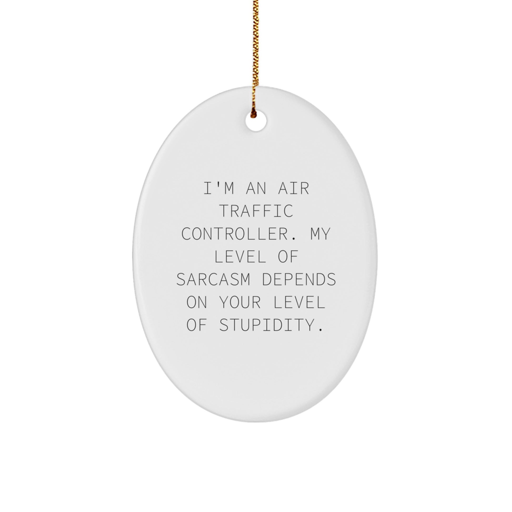 Air Traffic Controller Gifts, Funny Oval Ornament, Gifts from Men to Friends, for Air Traffic Controller, Christmas Unique Gifts - Image 1