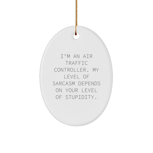 Air Traffic Controller Gifts, Funny Oval Ornament, Gifts from Men to Friends, for Air Traffic Controller, Christmas Unique Gifts - Image 1