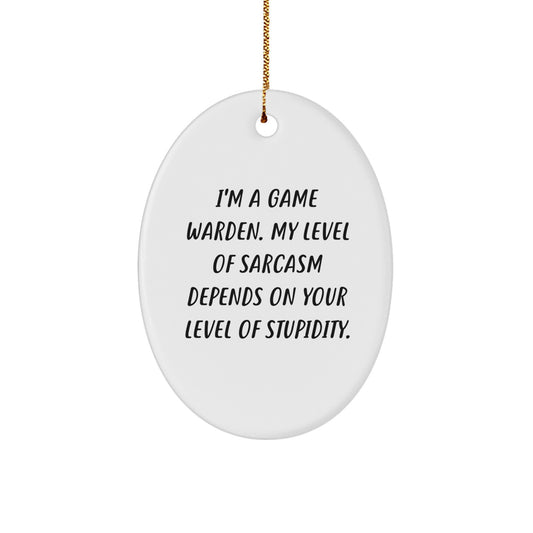 Funny Game Warden Oval Ornament Gifts from Friends to Humorous Christmas Decorations for Men, Women, or Coworkers - Image 1