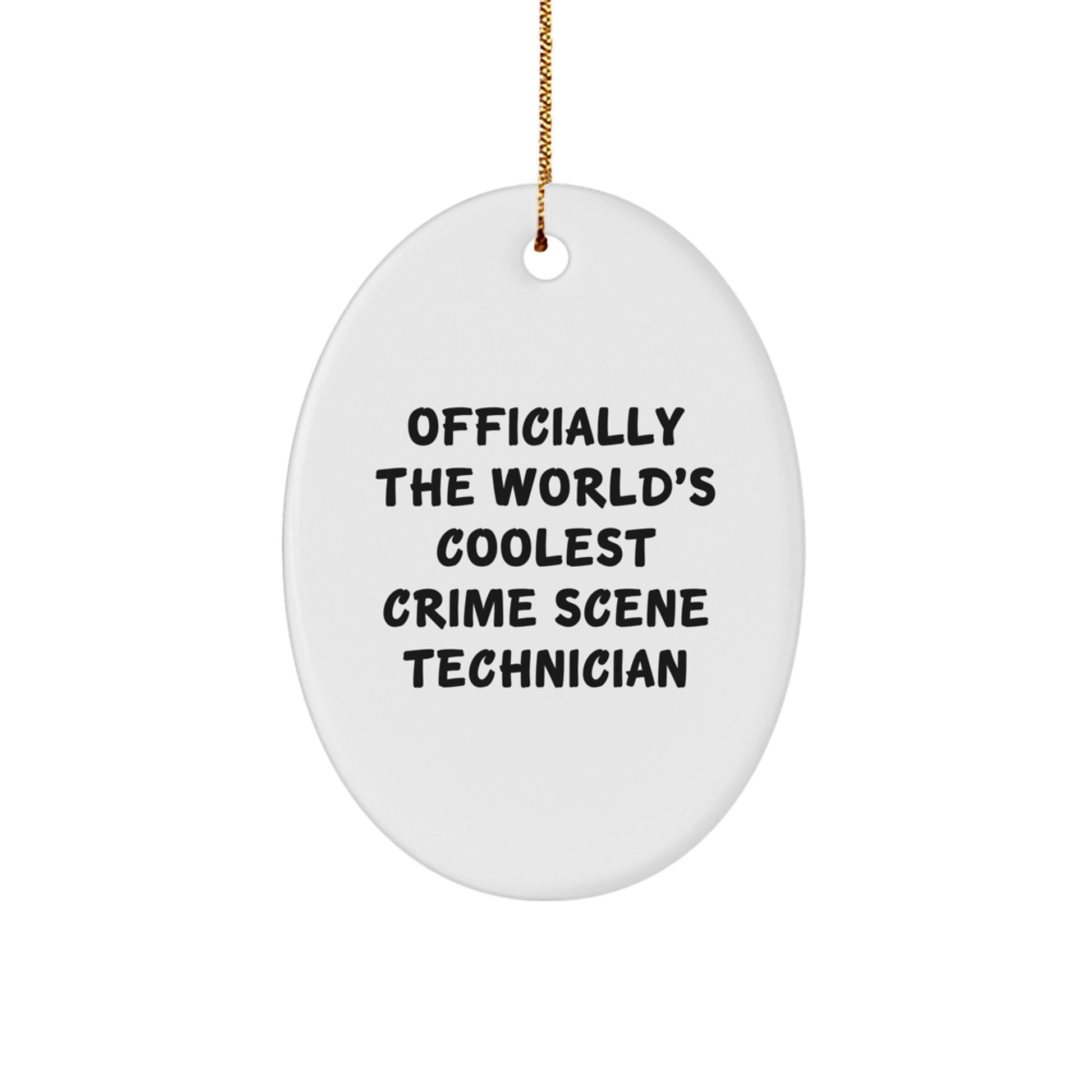 Funny Crime Scene Technician Gifts for Men - Officially The World's Coolest Oval Ornament, Christmas Unique Present from Friends to Crime Scene Technician - Image 1