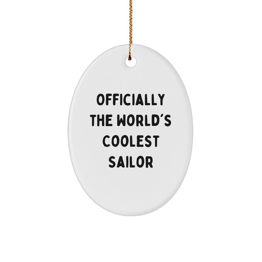 Funny Sailor Quote Oval Ornament, Gifts from Friends for Sailor, Christmas Unique Gifts - Image 1