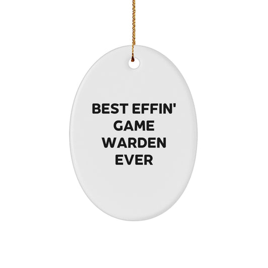 Funny Game Warden Gifts from Men to Friends, Best Effin' Game Warden Ever Oval Ornament for Christmas Unique Gifts, Decorate Your Home with this Cute Game Warden Oval Shaped Ornament - Image 1