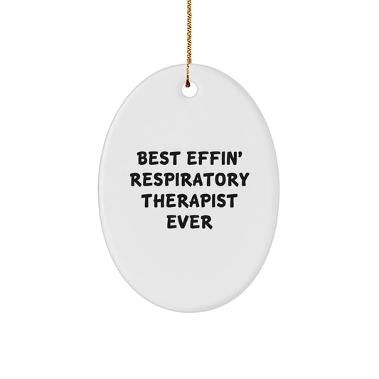 Funny Respiratory Therapist Gifts for Men, Oval Ornament Best Effin' Respirapist Ever - Image 1