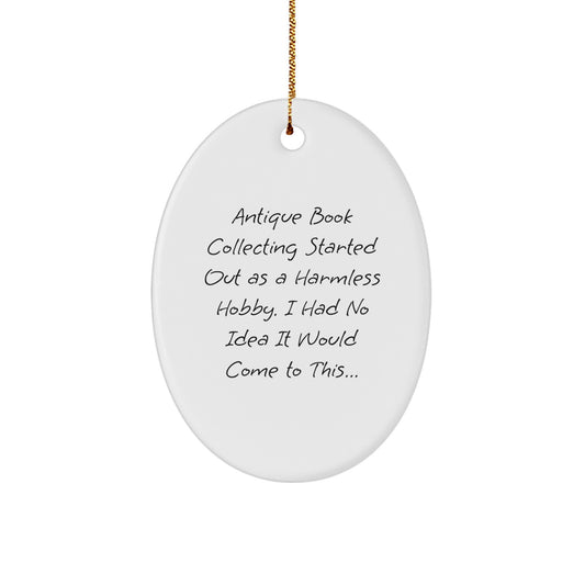 Antique Book Collecting Gifts for Men - Funny Quote Oval Ornament, Gifts from Family, Unique Christmas Memorable Presents for Book Lovers - Image 1