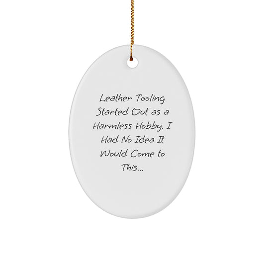 Leather Tooling Gifts for Friends, Coworkers, and Family - Oval Ornament with Funny Quote, Christmas Decor - Image 1