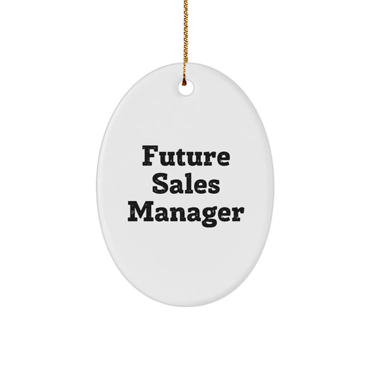 Funny Sales Manager Gifts for Christmas - 'Future Sales Manager' Oval Ornament from Friends and Family - Image 1