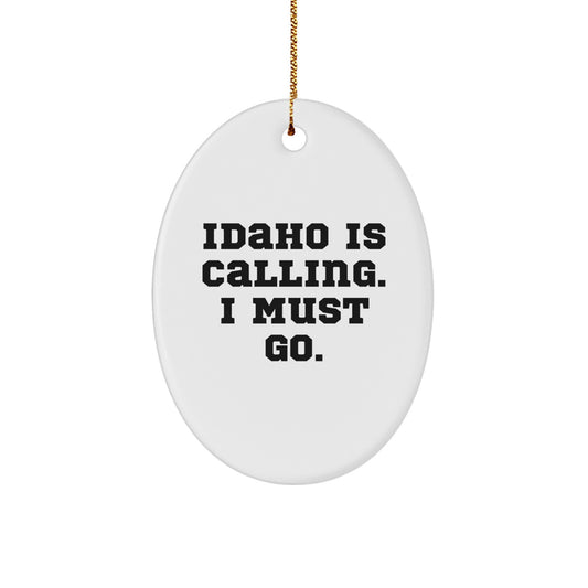 Idaho Calling Oval Ornament, Funny Quote Gifts from Family for Idaho Lovers, Christmas Decorations - Image 1