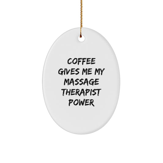 Massage Therapist Gifts from Friends - Oval Ornament with Coffee Quote - Unique Christmas Memorable Presents for Massage Therapist - Image 1