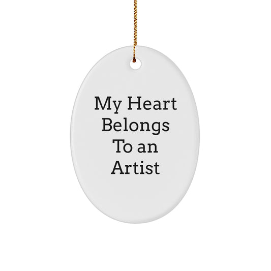 Artist Gifts from Friends, Unique Oval Ornament with My Heart Belongs To An Artist Quote, Christmas Memorable Presents for Artist, Funny Oval Decoration - Image 1