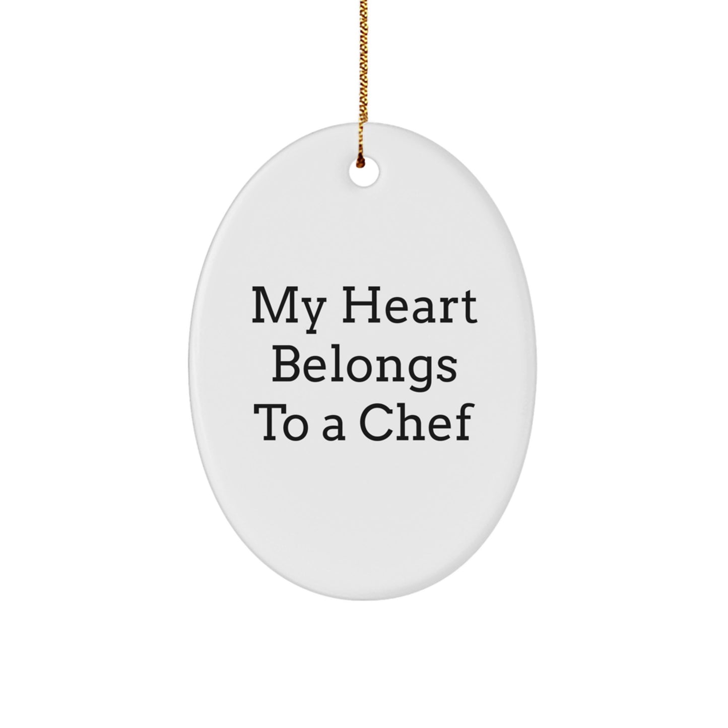 Inspirational Chef Gifts from Family - Oval Ornament with Quote 'My Heart Belongs To A Chef' - Unique Christmas Memorable Present for Chef Friends - Image 1