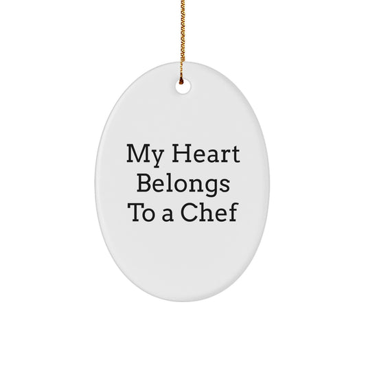 Inspirational Chef Gifts from Family - Oval Ornament with Quote 'My Heart Belongs To A Chef' - Unique Christmas Memorable Present for Chef Friends - Image 1