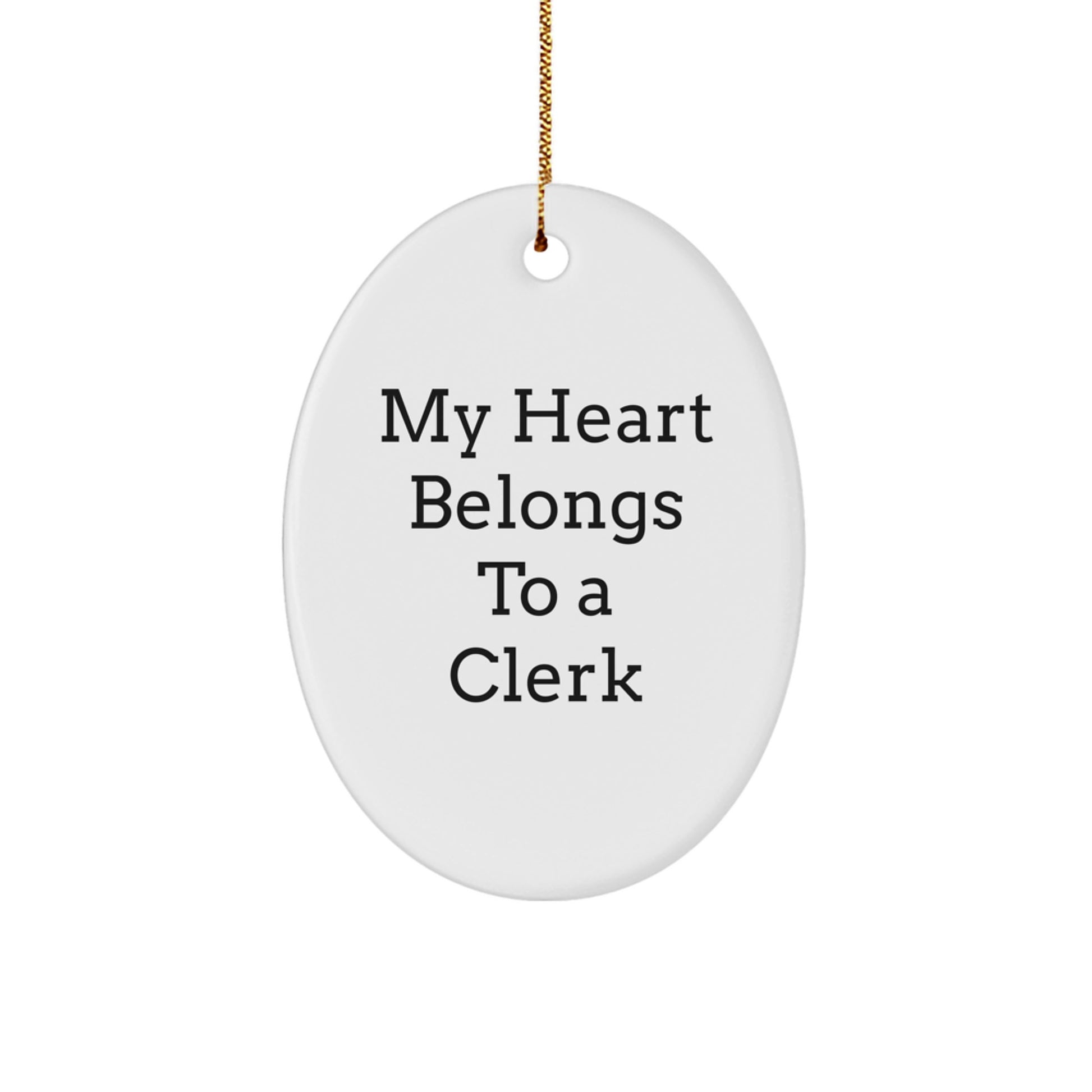 Funny Clerk Gifts from Friends - 'My Heart Belongs To A Clerk' Oval Ornament for Christmas - Image 1