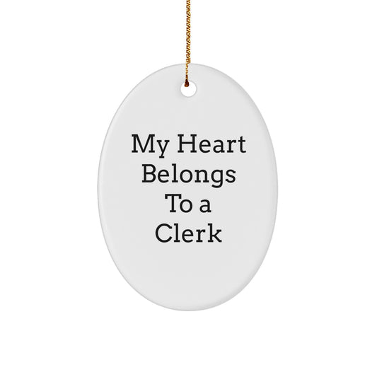 Funny Clerk Gifts from Friends - 'My Heart Belongs To A Clerk' Oval Ornament for Christmas - Image 1