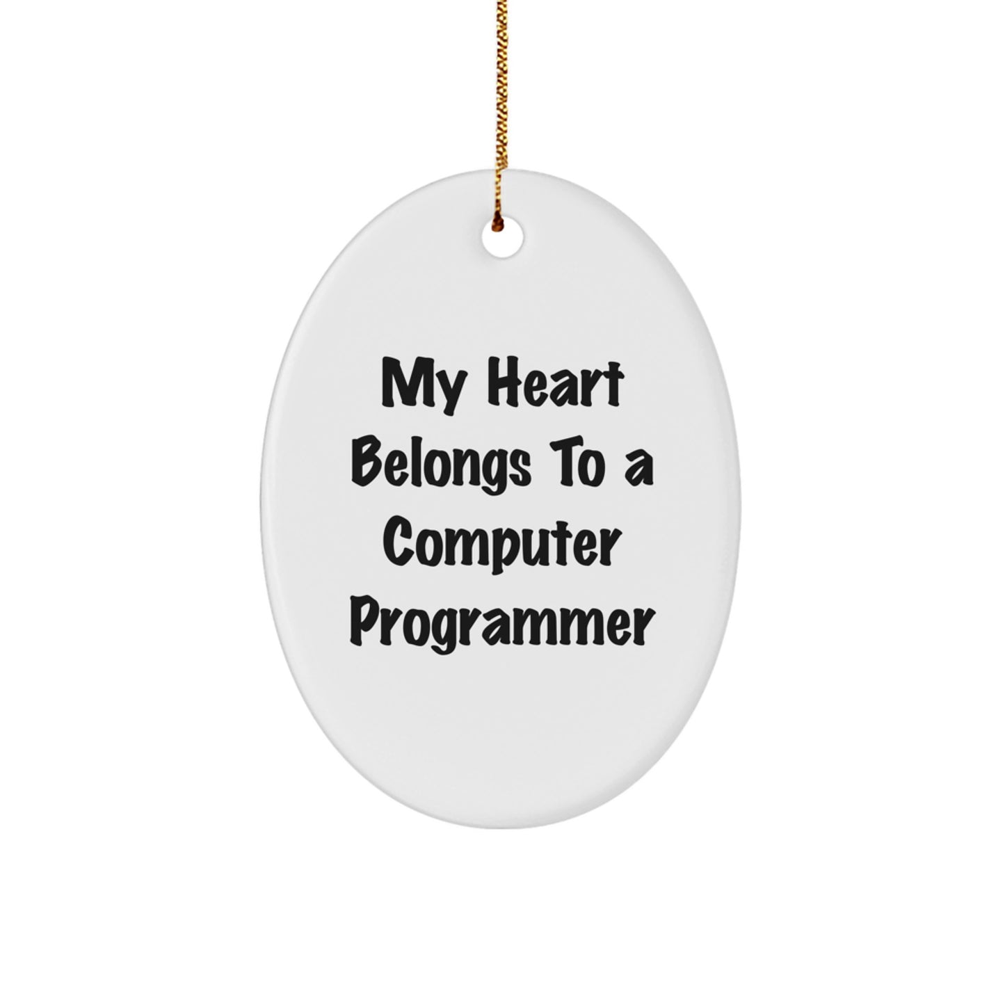 Funny Computer Programmer Gifts from Friends - 'My Heart Belongs To A Computer Programmer' Oval Ornament for Christmas - Image 1