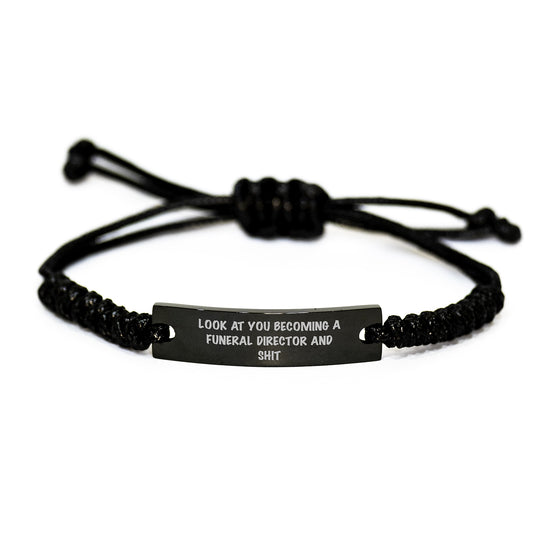 Funny Funeral Director Gifts: Rope Bracelet with Look at You Becoming a Funeral Director and Shit Quote, Adjustable Birthday Unique Gift from Friends to Men - Image 1