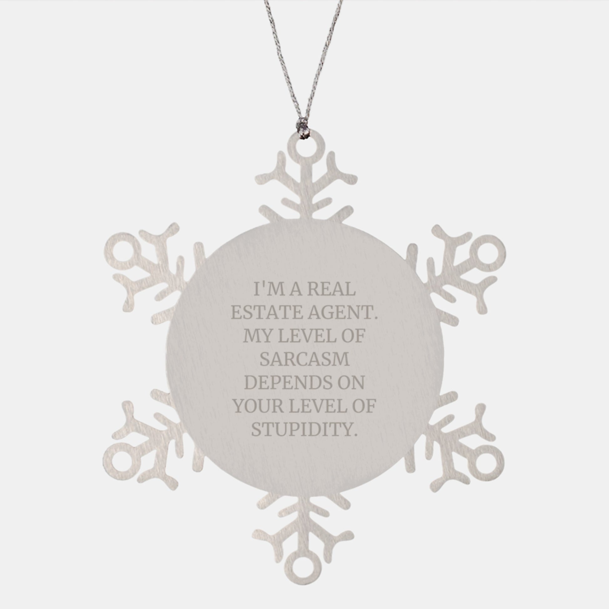 Funny Real Estate Agent Gifts, Snowflake Ornament with Sarcasm Quote, Gifts from Friends to Real Estate Agent, Unique Christmas Unique Gifts - Image 1