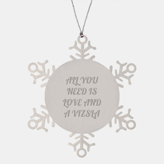 Vizsla Dog Lover Gifts from Men, Funny Snowflake Ornaments for Christmas - All You Need is Love, Shatterproof Stainless Steel Ornament for Friends, Family - Image 1