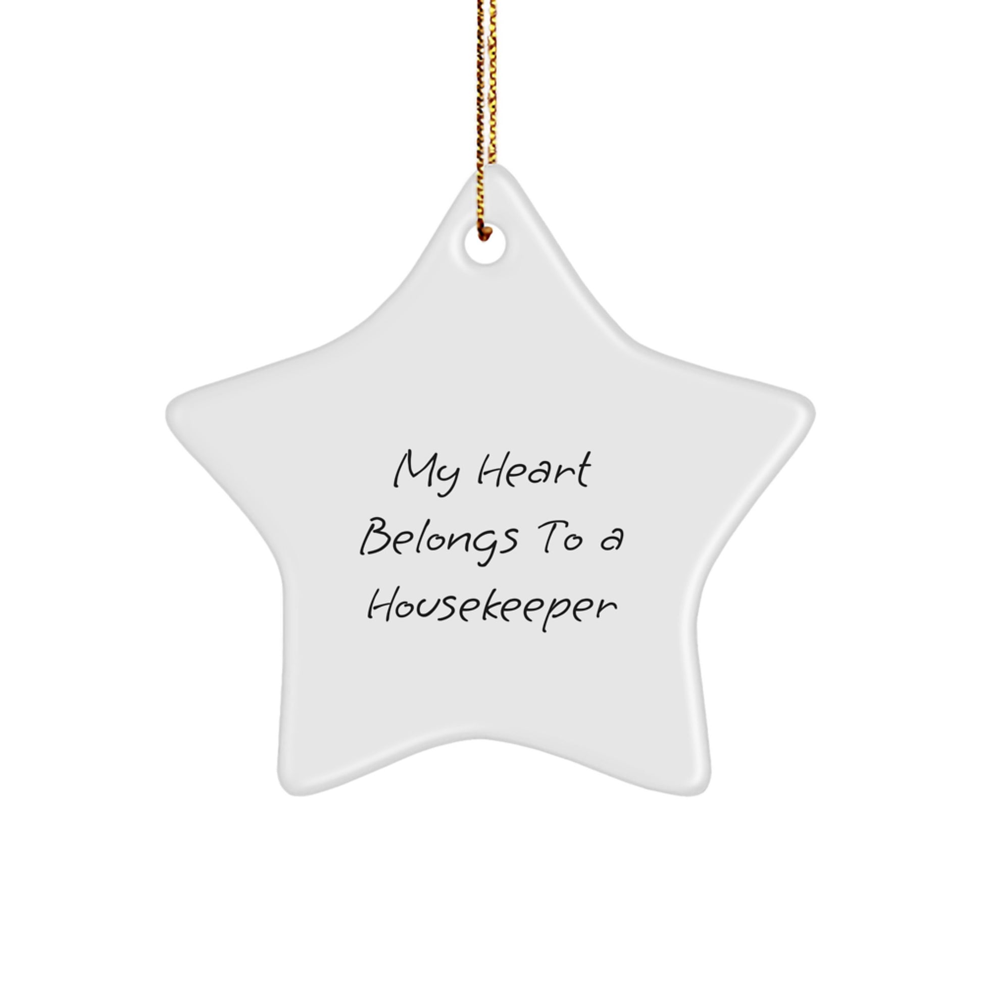 Housekeeper Star Ornament, 'My Heart Belongs To A Housekeeper', Funny Christmas Unique Gift from Friends, Gifts for Housekeeper - Image 1