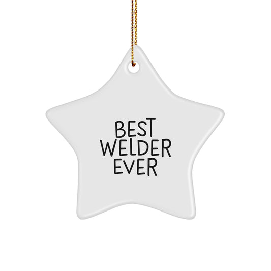 Welder Gifts from Best Welder Ever, Star Ornament for Christmas, Funny Quote, Gifts for Welder - Image 1