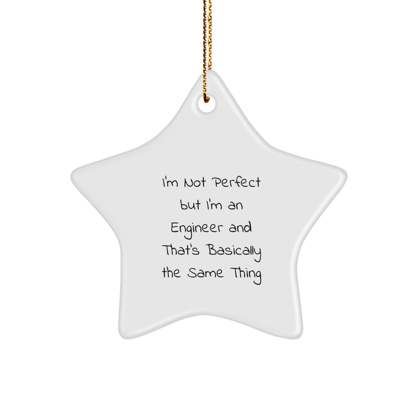 Funny Engineer Gifts: Star Ornament for Men, Women, Coworkers, Family - 'I'm Not Perfect But I'm An Engineer' - Christmas Unique Gifts from Friends - Image 1