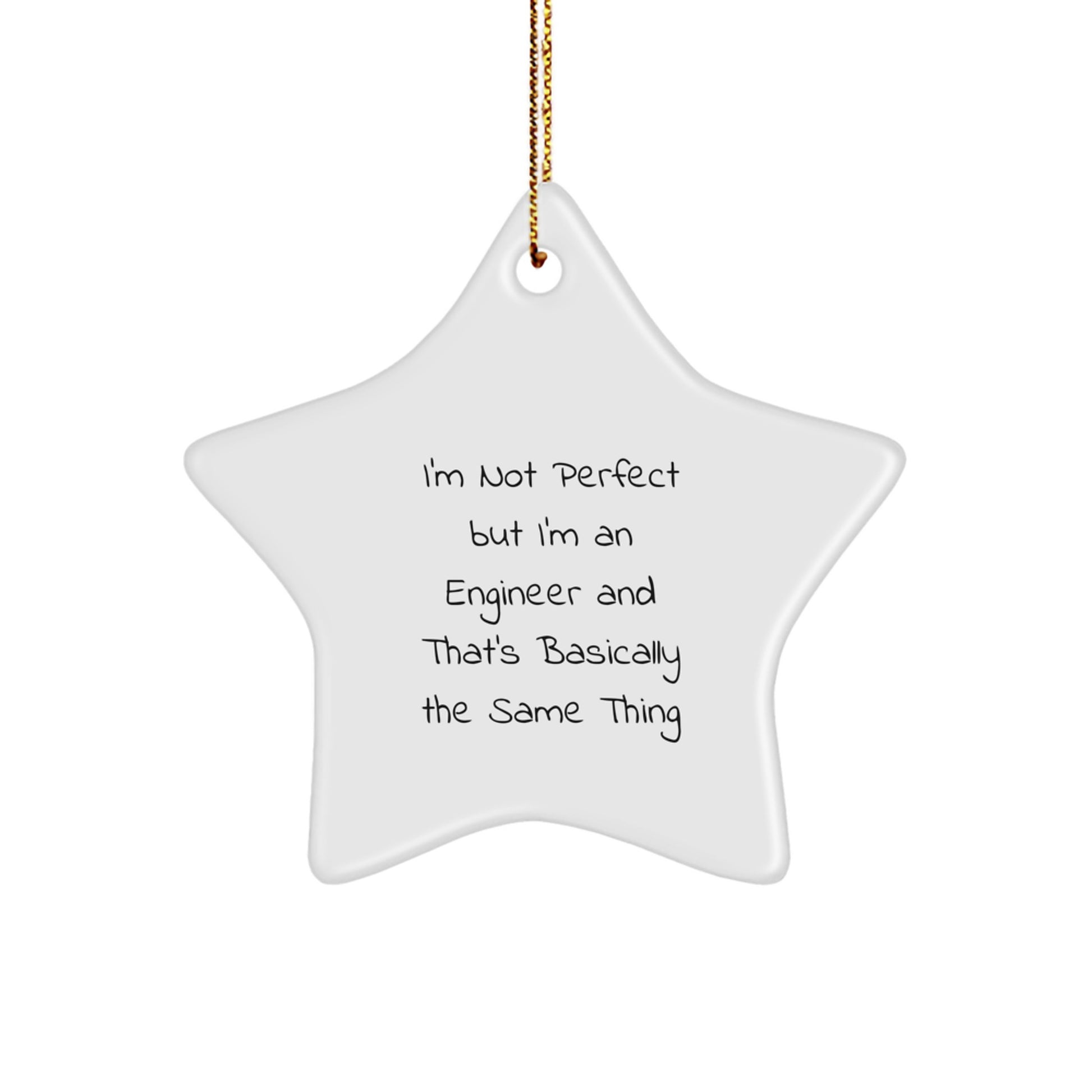 Funny Engineer Gifts: Star Ornament for Men, Women, Coworkers, Family - 'I'm Not Perfect But I'm An Engineer' - Christmas Unique Gifts from Friends - Image 1