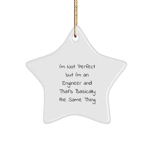 Funny Engineer Gifts: Star Ornament for Men, Women, Coworkers, Family - 'I'm Not Perfect But I'm An Engineer' - Christmas Unique Gifts from Friends - Image 1