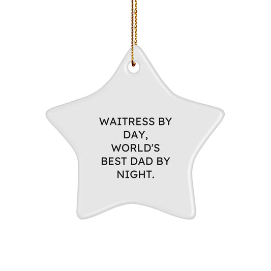 Waitress Gifts by Day, World's Best Dad By Night Star Ornament, Funny Christmas Decor for Coworkers, Friends, Family, Men, Women, Unique Gift Ideas - Image 1