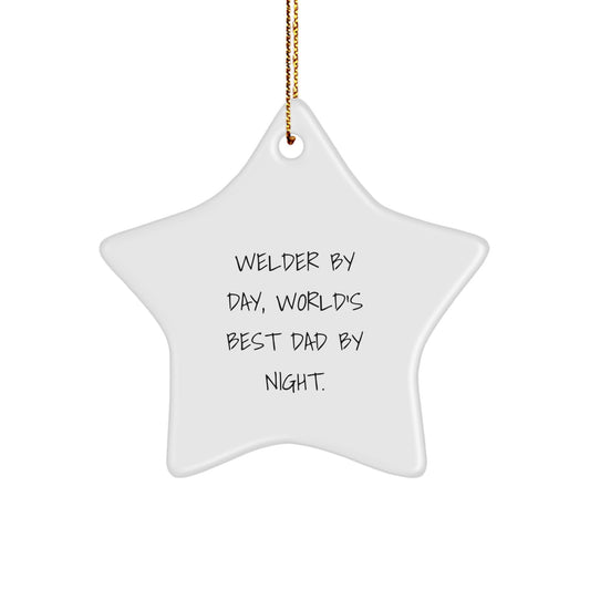 Welder Gifts from Men to World's Best Dad By Night - Funny Star Ornament for Christmas - Image 1