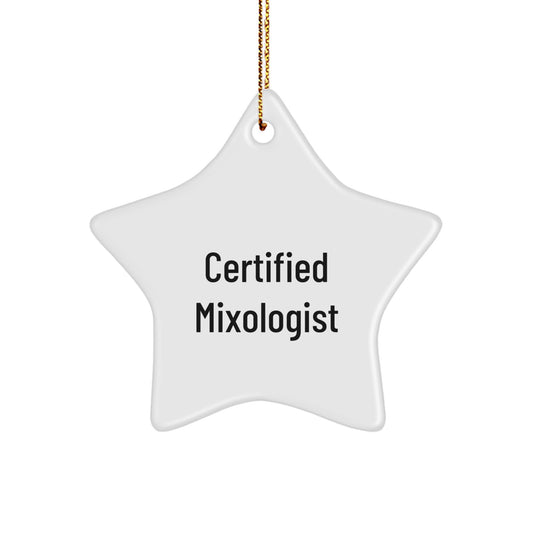 Certified Mixologist Gifts from Friends and Family, Funny Star Ornament for Christmas, Quotes for the Perfect Present - Image 1