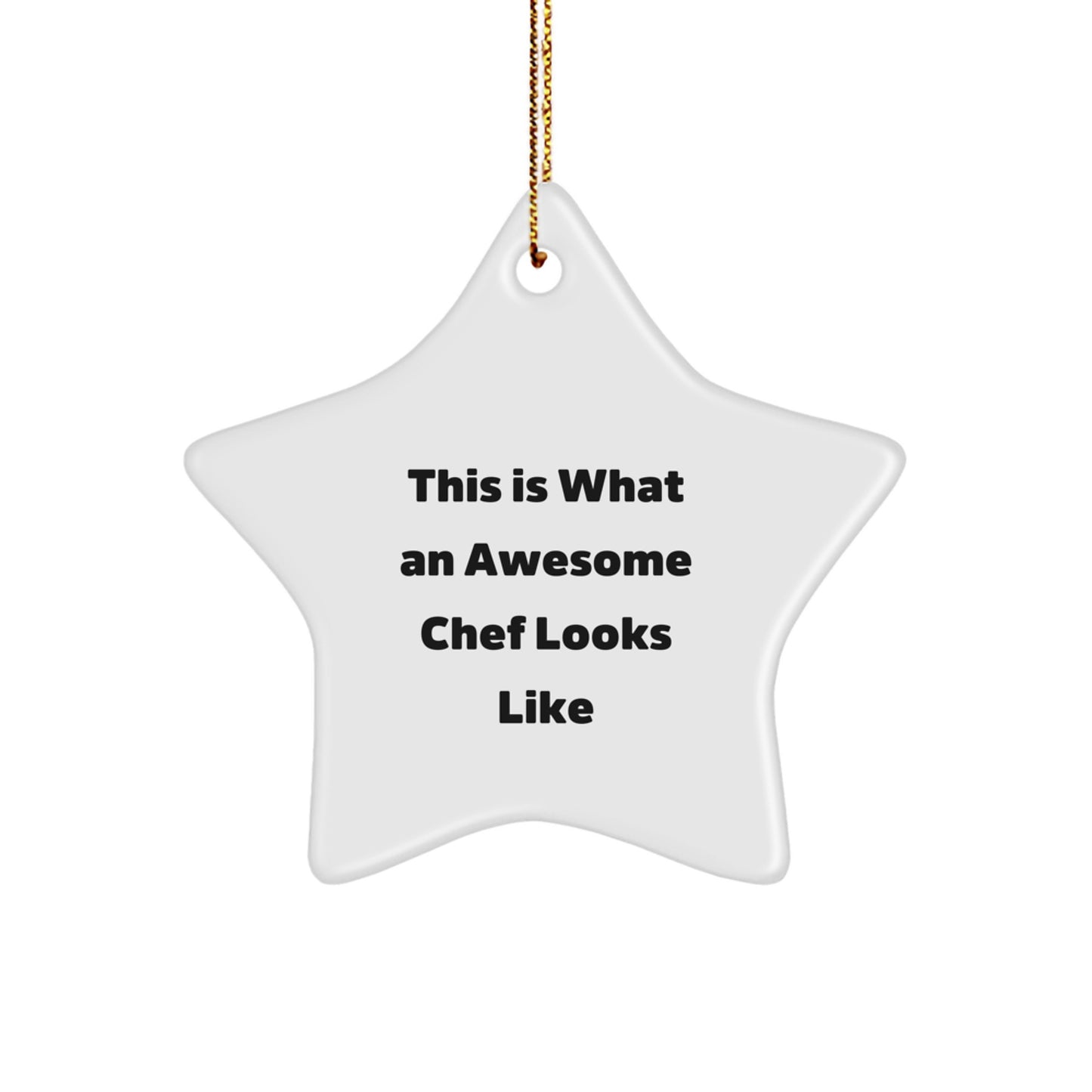 Chef Star Ornament Gifts from Friends, Family, Coworkers - This Is What An Awesome Chef Looks Like, Christmas Unique Gifts for Men, Women, Chef - Image 1