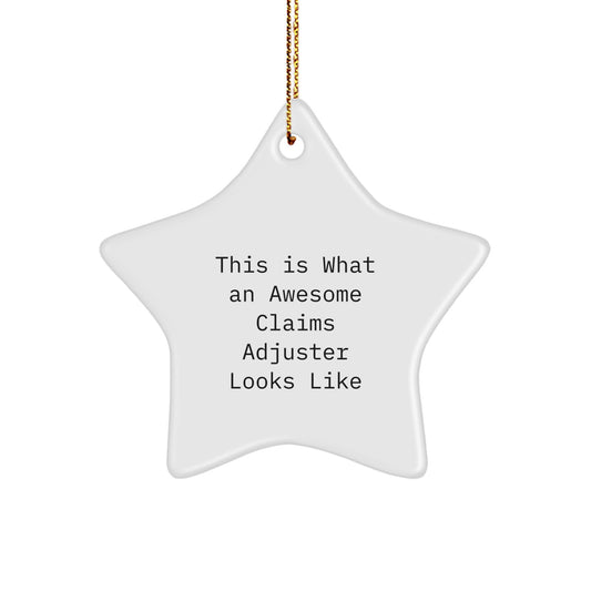 Gifts from Family, Gifts for Claims Adjusters, This Is What an Awesome Claims Adjuster Looks Like Star Ornament, A Fun Christmas Decoration - Image 1