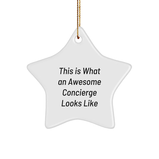 Concierge Gifts from Friends to Family - This Is What An Awesome Concierge Looks Like Star Ornament, White, 3.25" tall - Image 1