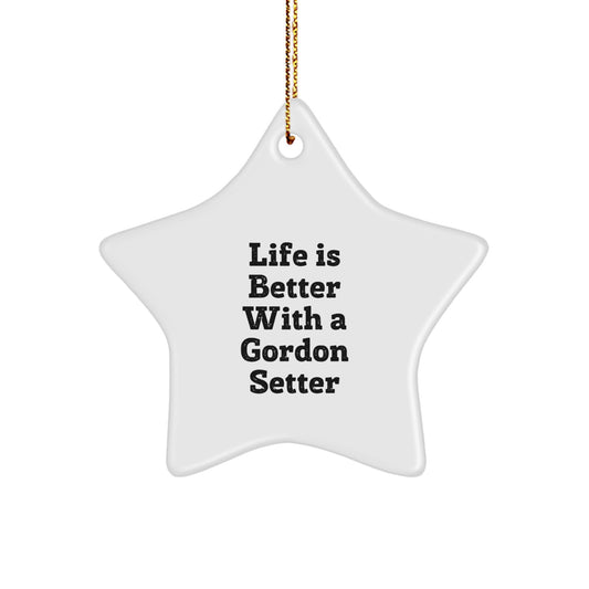 Gordon Setter Dog Lovers' Christmas Unique Gift, 'Life Is Better With A Gordon Setter' Star Ornament, Gifts from Friends for the Family - Image 1