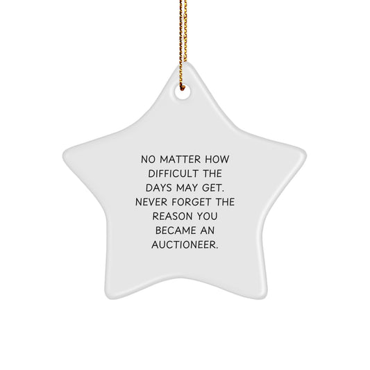 Auctioneer Gifts from Friends, Family, or Coworkers - Inspirational Star Ornament for Christmas - Image 1