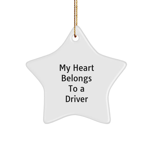 Funny Driver Gifts - My Heart Belongs To A Driver Star Ornament, White Color, Gifts from Friends and Family for Christmas - Image 1