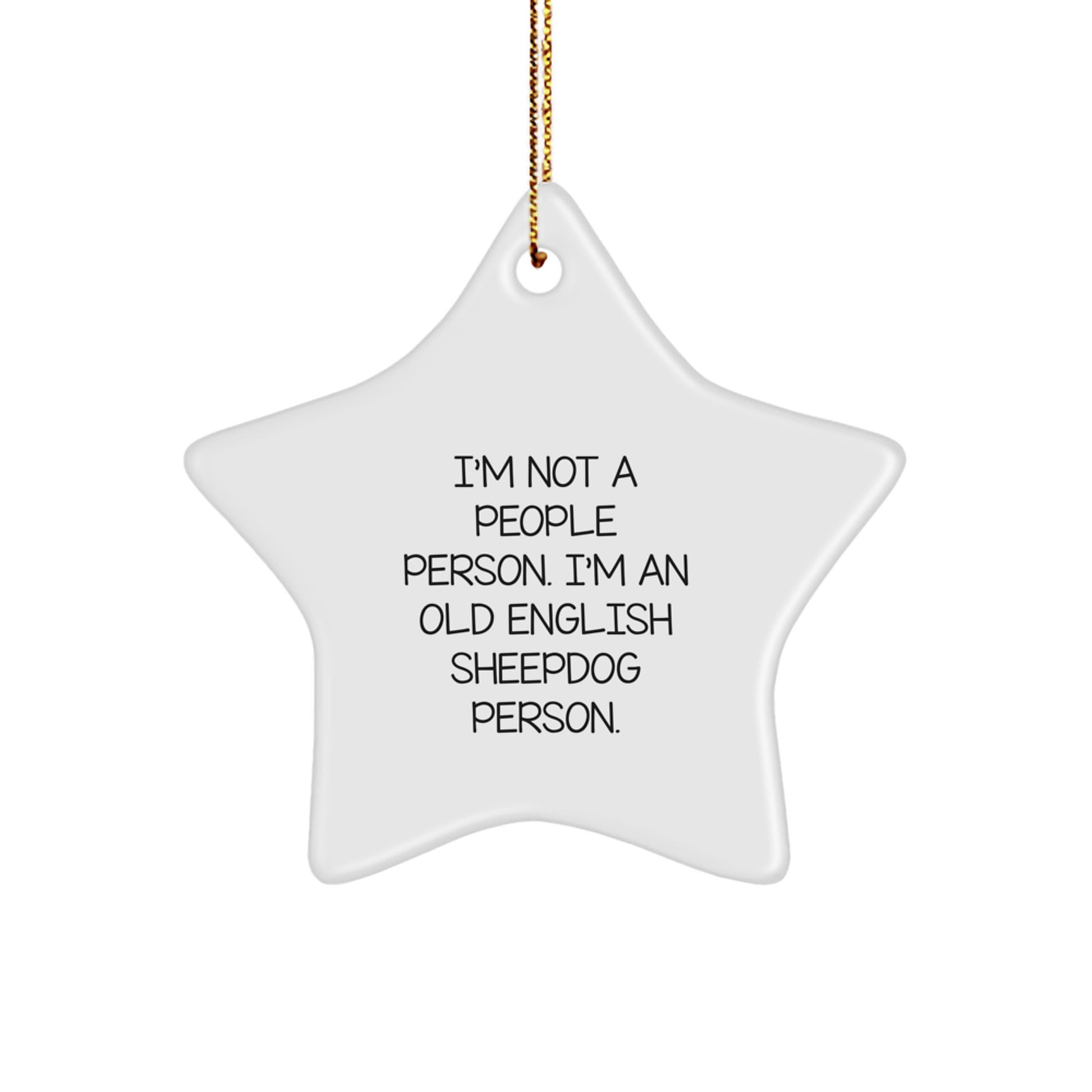 Old English Sheepdog Lover's Star Ornament, Funny Quote, Gifts from Friends for Family, Unique Christmas Decor - Image 1