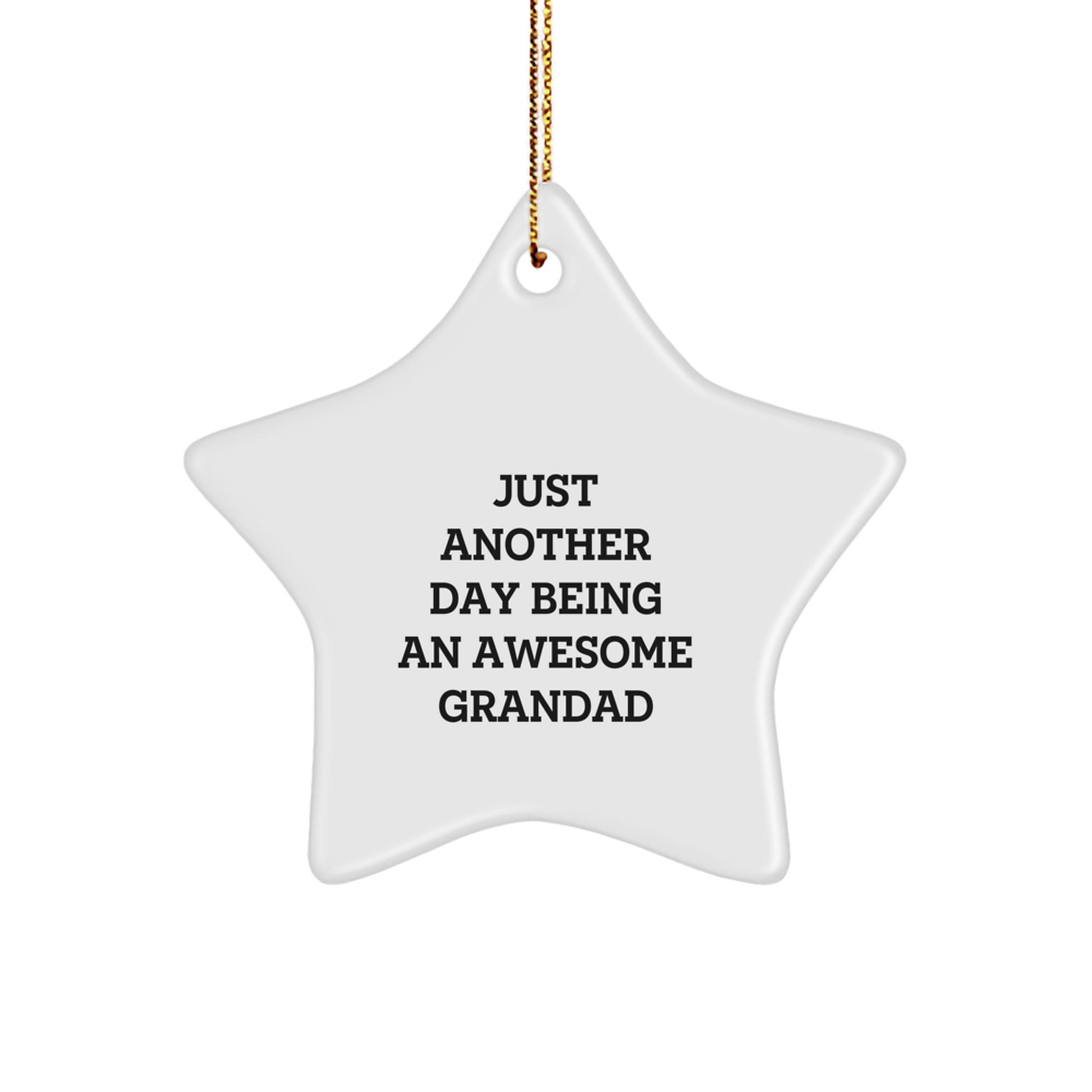 Gifts from Friends and Family - Just Another Day Being An Awesome Grandad Grandad Star Ornament for Christmas - Image 1