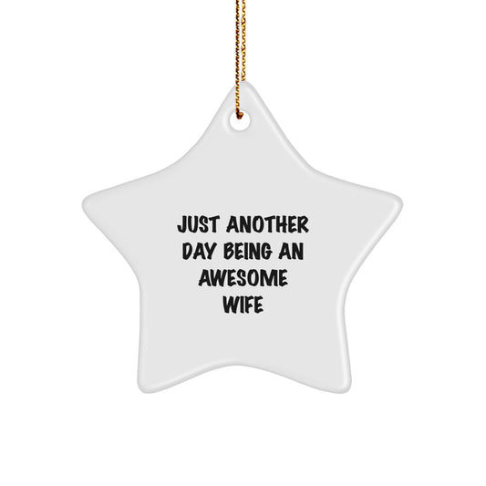 Funny Wife Gifts from Men, Unique Star Ornament 'Just Another Day Being An Awesome Wife', Christmas Decorations for Women, Husband's Thoughtful Presents - Image 1