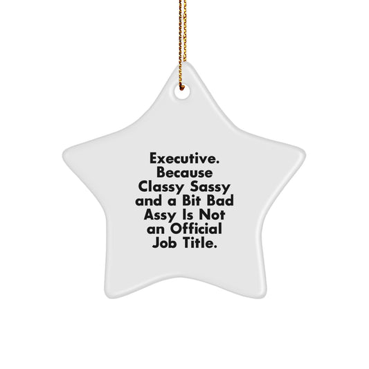 Executive Gifts, Funny Quote Star Ornament, Gifts from Friends for Men, Unique Christmas Memorable Presents - Image 1