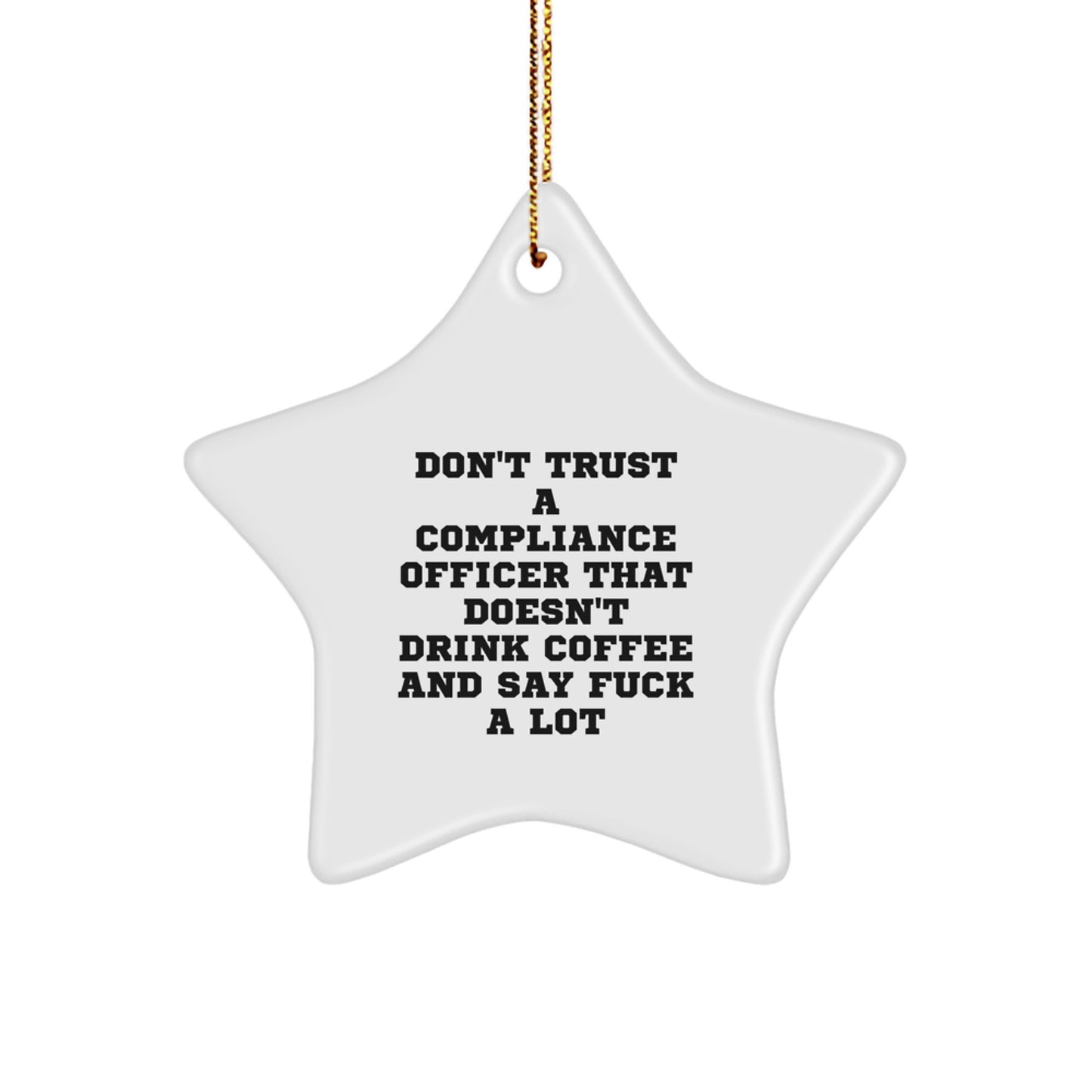 Funny Compliance Officer Gifts for Men - 'Don't Trust...' Star Ornament, Christmas Unique Gifts from Friends - Image 1