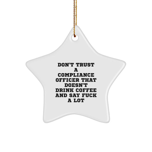 Funny Compliance Officer Gifts for Men - 'Don't Trust...' Star Ornament, Christmas Unique Gifts from Friends - Image 1