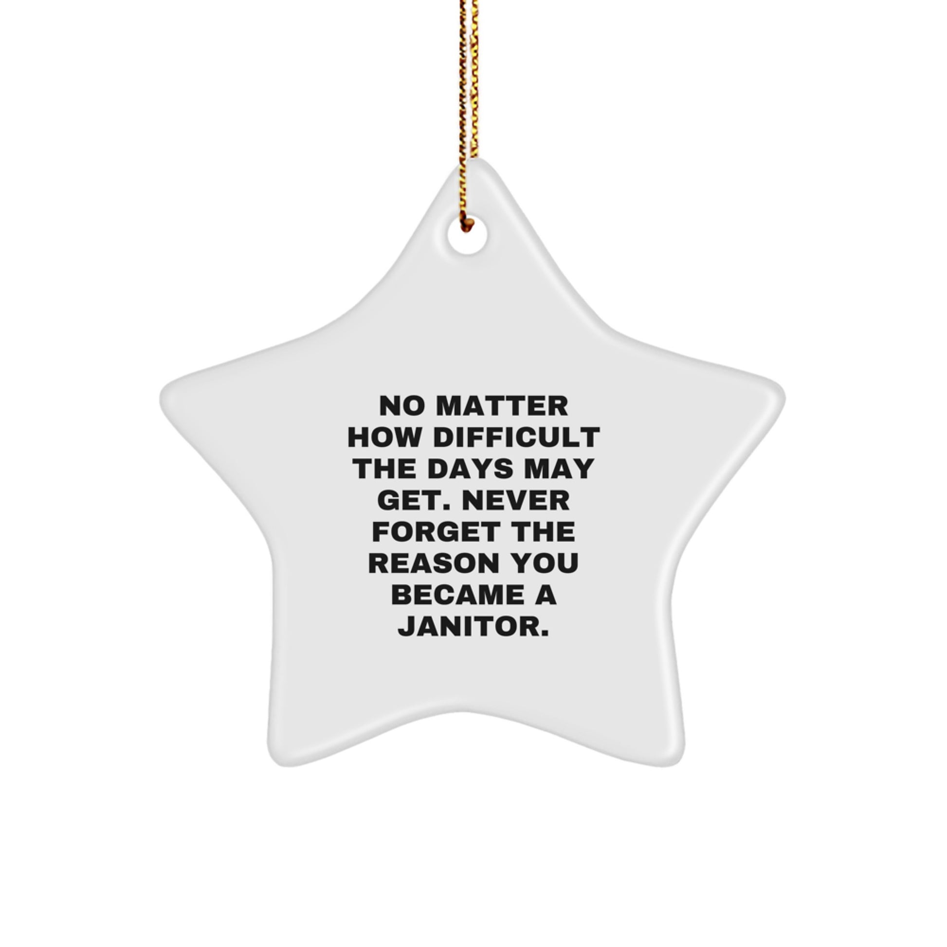 Funny Janitor Gifts from Men to Friends - Star Ornament with Inspirational Quote, Unique Christmas Memorable Presents for Janitors - Image 1
