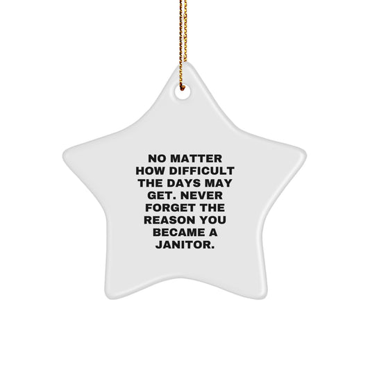 Funny Janitor Gifts from Men to Friends - Star Ornament with Inspirational Quote, Unique Christmas Memorable Presents for Janitors - Image 1