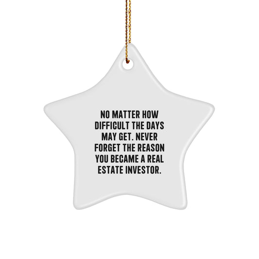 Inspirational Real Estate Investor Gifts, 'No Matter How Difficult...' Star Ornament, Gifts from Family, Christmas Unique Finds, for Real Estate Investor, Men, Women, Friends, Coworkers - Image 1