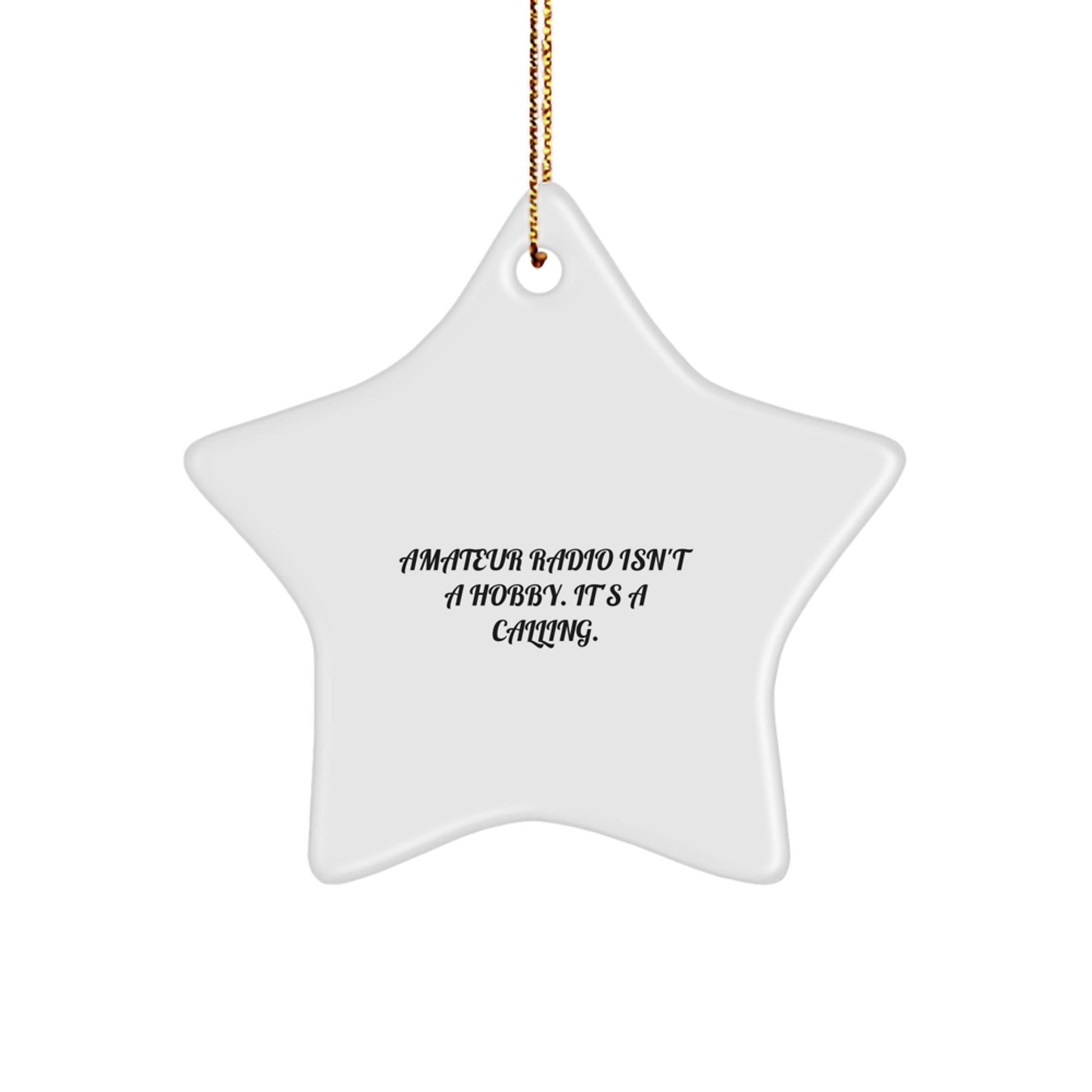 Amateur Radio Star Ornament Gifts from Friends for Amateur Radio Lovers, Inspirational Quote, Christmas Unique Gifts - Image 1