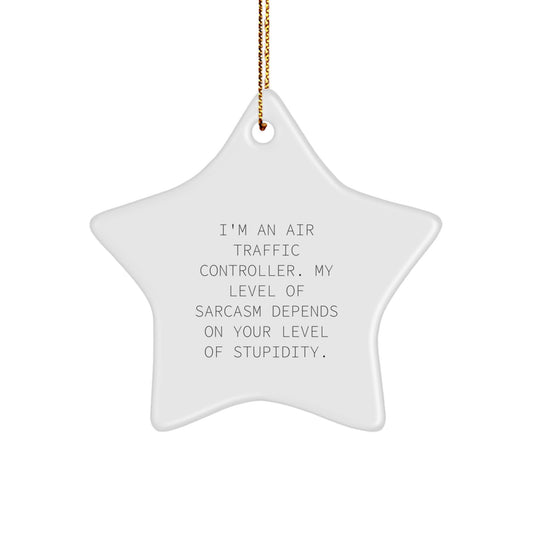 Air Traffic Controller Gifts - Funny Star Ornament, 'I'm An Air Traffic Controller...', Gifts from Friends, Family, or Coworkers, for Air Traffic Controller, Christmas Unique - Image 1