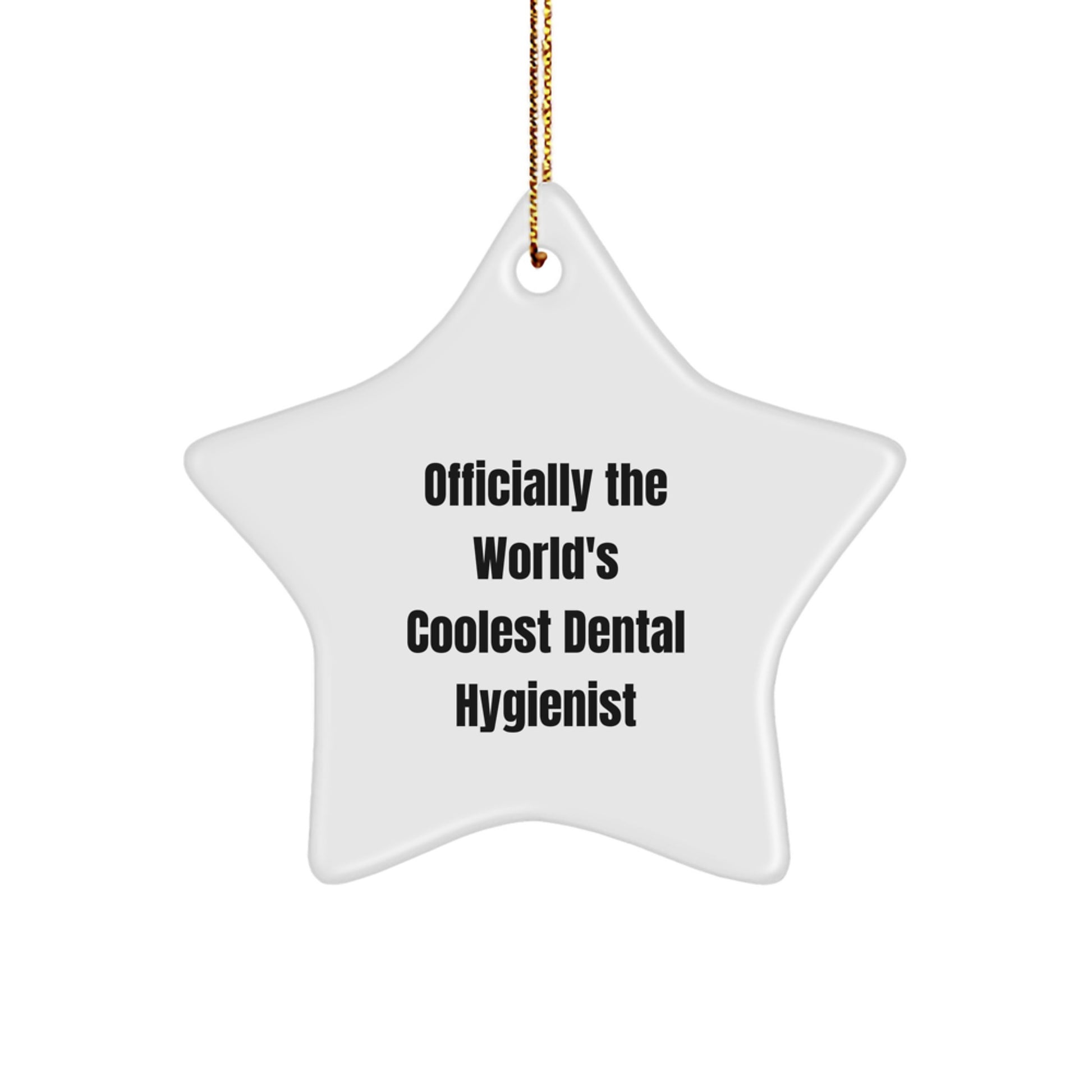 Funny Dental Hygienist Gifts for Christmas - Star Ornament - 'Officially The World's Coolest Dental Hygienist' Gifts from Friends to Family - Image 1